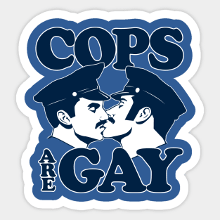 Cops Are Gay Sticker